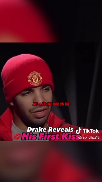 Memorable First Kiss Stories with Drake