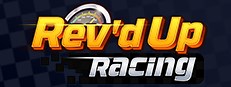 [Steam] Rev'd Up Racing (Coming July 15th)