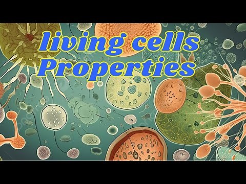 Features of living cells | cell properties and functions