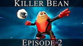 Killer Bean - Ep 2 - Featuring MaximilianMus