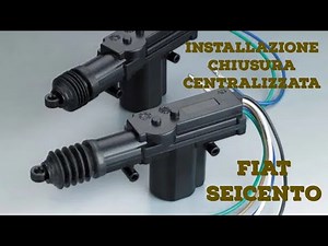 Come installare la chiusura centralizzata nel fiat 600