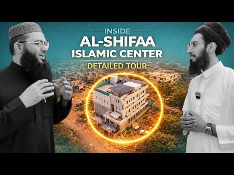 Al Shifaa Islamic Center Tour ❤️ Curing Souls, Creating Leaders