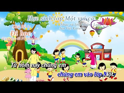 [KARAOKE] HỌC SINH LỚP 1 VUI CA (BEAT CHUẨN) LỚP 1 - Cùng Học Để PT Năng Lực