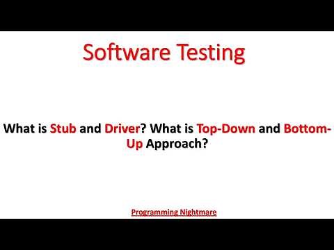 What is Stub and Driver? What is Top-Down and Bottom-Up approach in Software Testing?