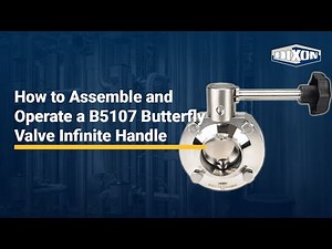 How to Assemble and Operate a B5107-Series Butterfly Valve with an Infinite Handle