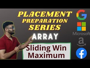 Sliding Window Maximum | Array-20 | Placement Preparation Series || Sliding Window | Hard |C++