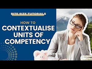 How to Contextualise Units of Competency (TAE40116 / TAE40122)