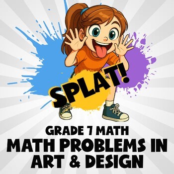 Math Problems in Art & Design SPLAT! Math Game - No Prep Grade 7 Review