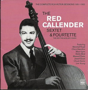 Red Callender Sextet & Fourtette - The Complete Rca Victor Sessions 1951 - 1952 - The Rhythm & Blues Years