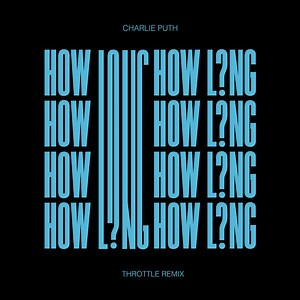 Charlie Puth - How Long (Throttle Remix)