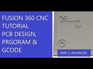 Fusion 360 Tutorial - CNC PCB Advanced - Part 2