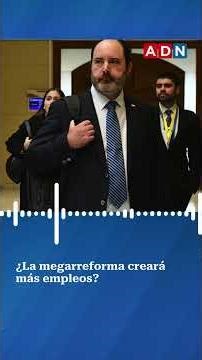 ¿La megarreforma aumentará el empleo?