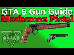 GTA 5 Marksman Pistol Gun Guide (Review, Stats, & How To Unlock)