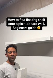 How to Fit a Floating Shelf on a Plasterboard Wall — Beginner Guide