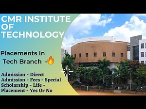 CMR Institute Of Technology Bengaluru | Full Detailed Review | CMR Engineering College