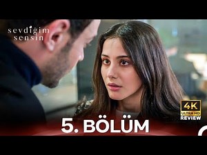 Sevdiğim Sensin 5. Bölüm | HD Review