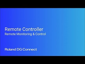 Remote Controller (Remote Monitoring & Control) : Roland DG Connect