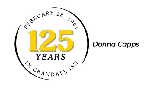 On February 28, Crandall ISD will celebrate its 125th anniversary. In the lead-up to this milestone, we’re highlighting the stories of individuals who helped shape CISD into what it is today. Donna Capps if a Crandall lifer. She attended Crandall ISD from kindergarten through 12th grade and was a star on the girls basketball team. In the 1990s, Donna returned as head coach of the team, and she’s lived in Crandall her entire life. | Crandall ISD