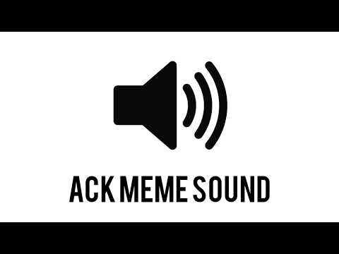 Ack Meme Sound Effect 🔊