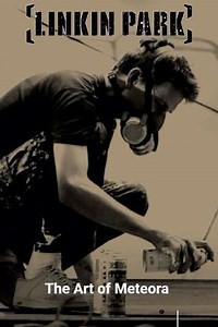 The Art of Meteora (2003) - Movie