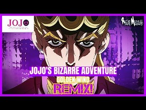 "JOJO'S BIZARRE ADVENTURE G.W." [Giorno's Theme Remix!] .-Remix Maniacs