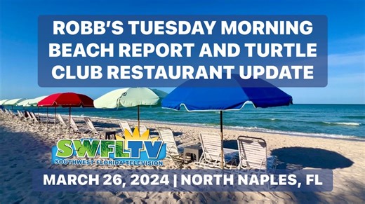 Wow, it’s another beautiful day in North Naples, Florida. Check out how nice Vanderbilt Beach looks and find out how the rebuilding is going at The Turtle Club Restaurant on Vanderbilt Beach when you watch Robb’s Tuesday Morning Beach Report. Recorded: March 26, 2024. If you like the beach, the almost daily live video streams of Robb Stan’s morning beach walks on Southwest Florida Television’s Facebook page, are a great way to start your day! Join our beach family and make new friends. No two mo