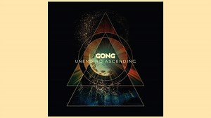 “Not just an amorphous stream of swirly pothead trance rock… In fact, this album feels more focused than its predecessor:” Gong’s Unending Ascending
