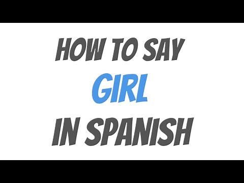 How To Say Girl In Spanish