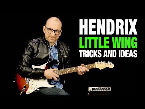 Jimi Hendrix Little Wing Tricks