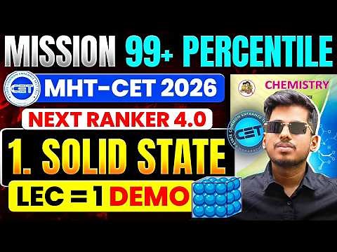 1.Solid State One Shot for MHT-CET 2026 🔥 | Next Ranker 4.0 Demo | Abhishek Sir Chemistry ( ASC )