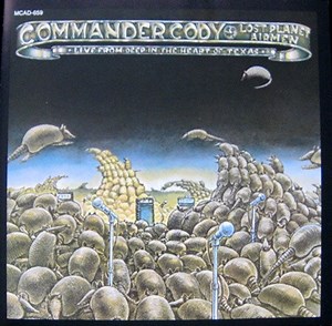 Commander Cody And His Lost Planet Airmen - Live From Deep In The Heart Of Texas