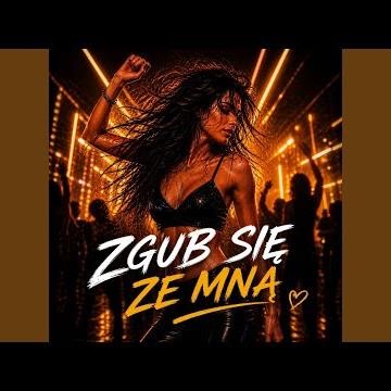 Zgub sie ze mna