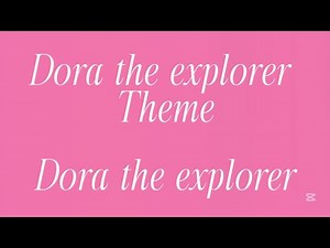 Dora the explorer theme, Dora the explorer (lyrics)