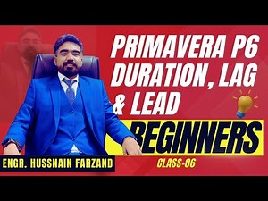 How to Add Activity Duration, Relationship, Lag, and Lead | Primavera p6 | Beginner | Class-06