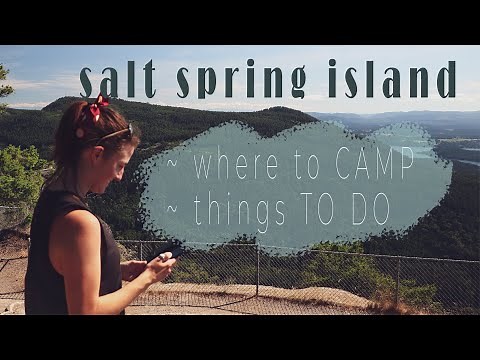 TOP THINGS TO DO ON SALT SPRING ISLAND: Weekend guide for camping and activities.