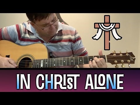 In Christ Alone | guitar cover with chords