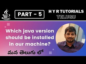 P5 - Which version of java should be installed in our machine | Core Java |