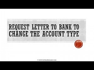 How to Write a Letter to Bank for Change of Account Type
