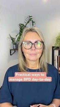 Practical ways to manage BPD day-to-day