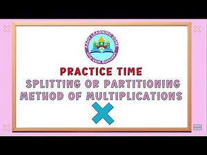 Practice Time! Splitting Method of Multiplication | Easy Math for Kids