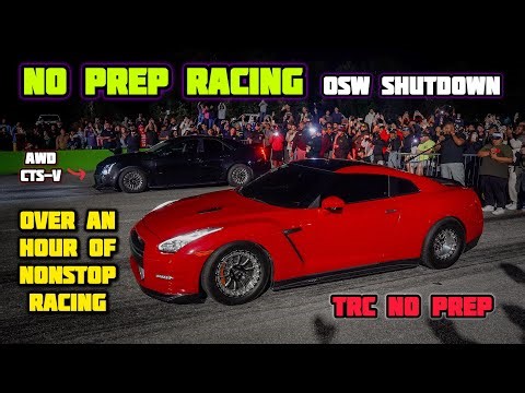 NO PREP RACING | ALL WHEEL DRIVE AND RWD CLASSES | OSW SHUTDOWN | STREET STYLE RACING