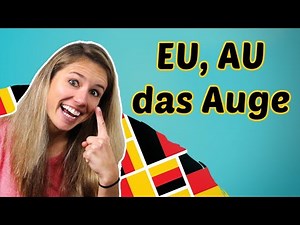 GERMAN PRONUNCIATION 7: How to pronounce EI, IE, AU, EU (Diphthongs)