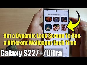Galaxy S22/S22+/Ultra: How to Set a Dynamic Lock Screen To See a Different Wallpaper Each Time