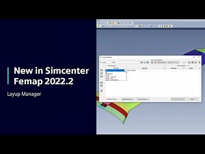 New in Simcenter Femap 2022.2 ⁠— Layup Manager