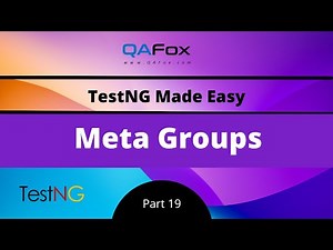 Meta Groups in TestNG (TestNG - Part 19)