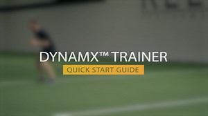 DYNAMX™ TRAINER Quick Start Guide
