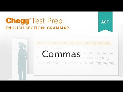 ACT Grammar: Commas - Chegg Test Prep