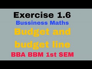 Exercise 1.6 | Budget Constraint & Budget Line | Slope | BBA BBM 1st Semester Math