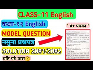 Class 11 English Model Question 2081 | English Model Question Nepal 2081 | class 11 English paper