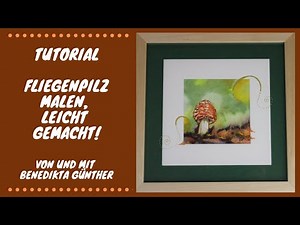 Tutorial Fliegenpilz malen, leicht gemacht!